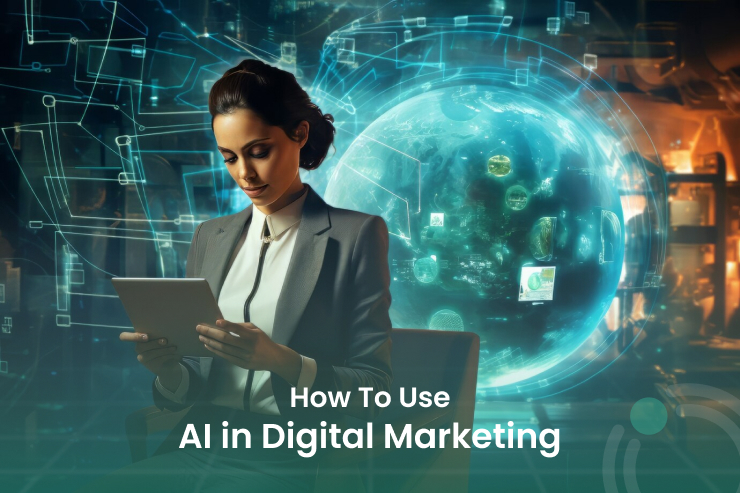 How To Use AI in Digital Marketing