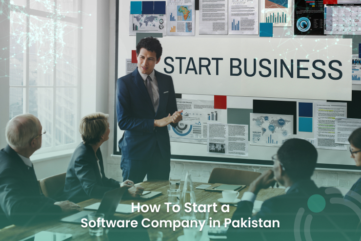 How To Start a Software Company in Pakistan