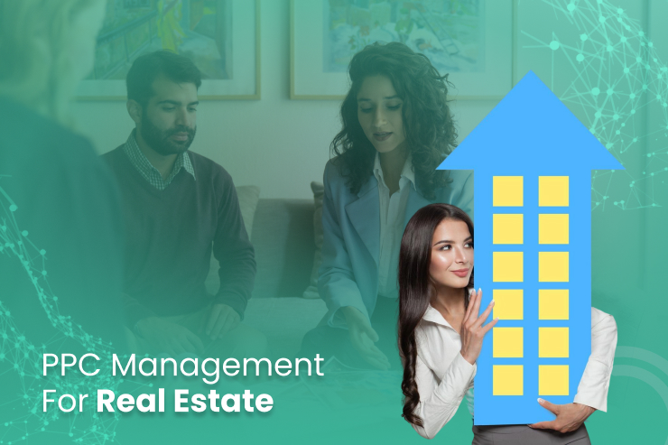 PPC Management for Real Estate​